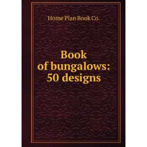  Book of bungalows 50 designs Home Plan Book Co. Books