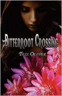 Bitterroot Crossing Tess Oliver