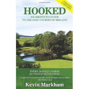   Guide to the Golf Courses of Ireland [Paperback] Kevin Markham Books