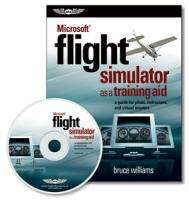 Microsoft Flight Simulator as a Training Aid   ASA MSFS 978 1 56027 