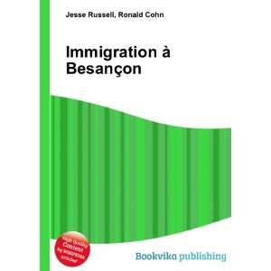  Immigration Ã  BesanÃ§on Ronald Cohn Jesse Russell 