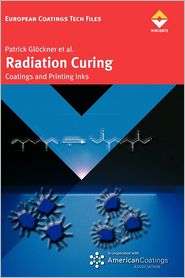 Radiation Curing, (3866309074), Patrick Gloeckner, Textbooks   Barnes 