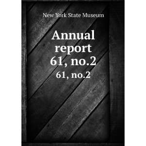  Annual report. 61, no.2 New York State Museum Books