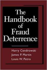 The Handbook of Fraud Deterrence, (0471931349), Harry Cendrowski 