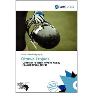    Ottawa Trojans (9786138553526) Richie Krishna Fergus Books