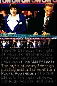 The Cnn Effect, (0415259053), Piers Robinson, Textbooks   Barnes 