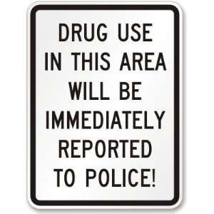  Drug Use In This Area Will Be Immediately Reported To 