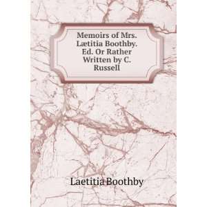   Boothby. Ed. Or Rather Written by C. Russell Laetitia Boothby Books