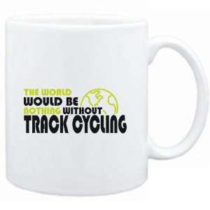   would be nothing without Track Cycling  Sports