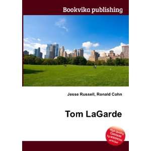  Tom LaGarde Ronald Cohn Jesse Russell Books