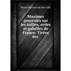   gabelles de France TirÃ©es des . Pierre Biarnoy de Merville Books