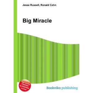 Big Miracle Ronald Cohn Jesse Russell  Books