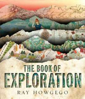    The Book of Exploration by Ray Howgego, Bloomsbury USA  Hardcover