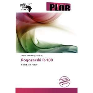    Rogozarski R 100 (9786138575528) Lennox Raphael Eyvindr Books