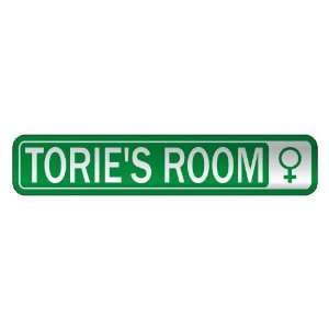   TORIE S ROOM  STREET SIGN NAME