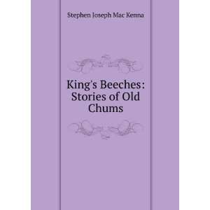  Kings Beeches stories of old chums Stephen Joseph 