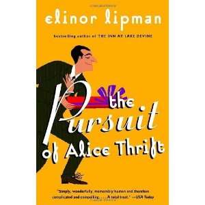    The Pursuit of Alice Thrift [Paperback] Elinor Lipman Books