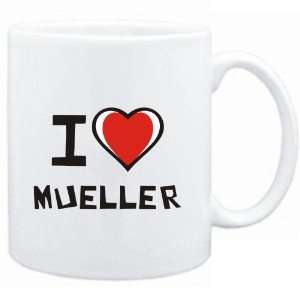  Mug White I love Mueller  Last Names