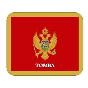  Montenegro, Tomba Mouse Pad 