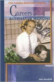 Careers in Alternative Medicine, (0823937542), Alan Steinfeld 