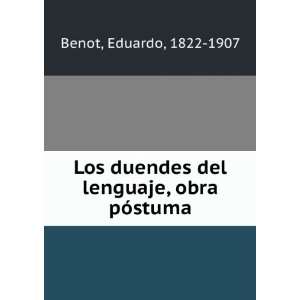   duendes del lenguaje, obra pÃ³stuma Eduardo, 1822 1907 Benot Books