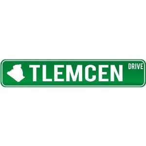  New  Tlemcen Drive   Sign / Signs  Algeria Street Sign 