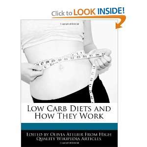  Low Carb Diets and How They Work (9781241000233) Olivia 