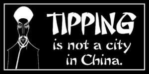 TIPPING is not a city in China STICKER * bartender tip  
