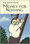 Money for Nothing, Author by P. G. Wodehouse