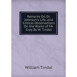   On the Works of Mr. Gray By W. Tindal. William Tindal Books