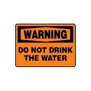  WARNING DO NOT DRINK THE WATER 10 x 14 Dura Fiberglass 