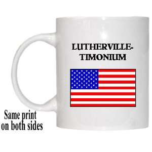  US Flag   Lutherville Timonium, Maryland (MD) Mug 