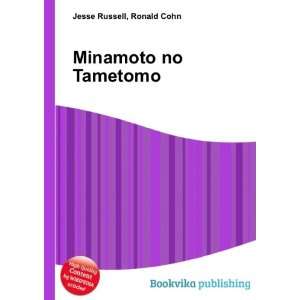  Minamoto no Tametomo Ronald Cohn Jesse Russell Books