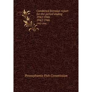 Combined biennial report for the period ending 1942/1946. 1942/1946 