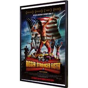  Bigger Stronger Faster 11x17 Framed Poster