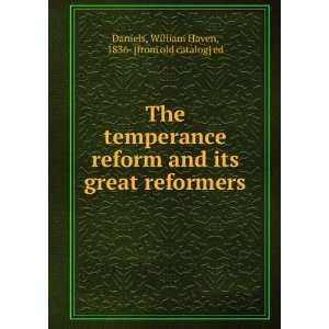   reformers William Haven, 1836  [from old catalog] ed Daniels Books