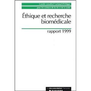  ethique et recherche biomedicale ; rapport 1999 