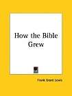 How the Bible Grew NEW by Frank Grant