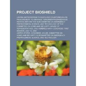  Project Bioshield linking bioterrorism threats and 