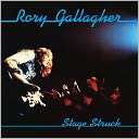 Stage Struck Rory Gallagher $13.99