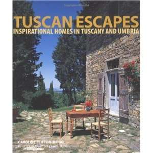   Escapes Inspirational Homes in Tuscany and Umbria  Author  Books