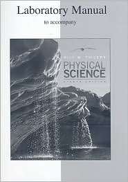 Lab Manual to accompany Physical Science, (0073349194), Bill W 