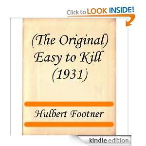 The Original) Easy to Kill (1931) Hulbert Footner  