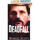 deadfall by robert scott jul 1 2006 11 mats price 