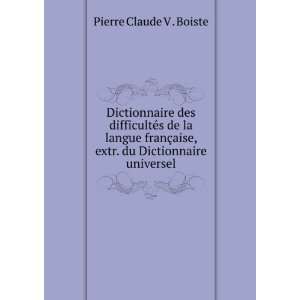   aise, extr. du Dictionnaire universel Pierre Claude V . Boiste Books