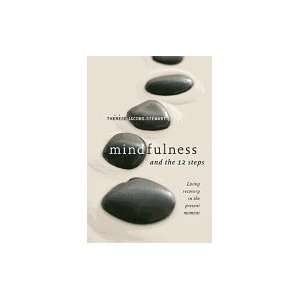    Mindfulness and the 12 Steps Therese Jacobs Stewart Books