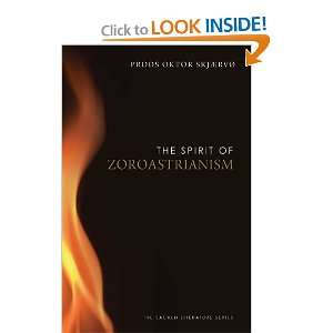  The Spirit of Zoroastrianism [Paperback] Prods Oktor 