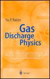 Gas Discharge Physics, (0387194622), Yuri P. Raizer, Textbooks 