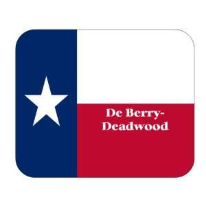  US State Flag   De Berry Deadwood, Texas (TX) Mouse Pad 