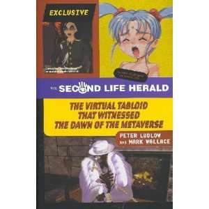 The Second Life Herald Peter/ Wallace, Mark Ludlow  Books